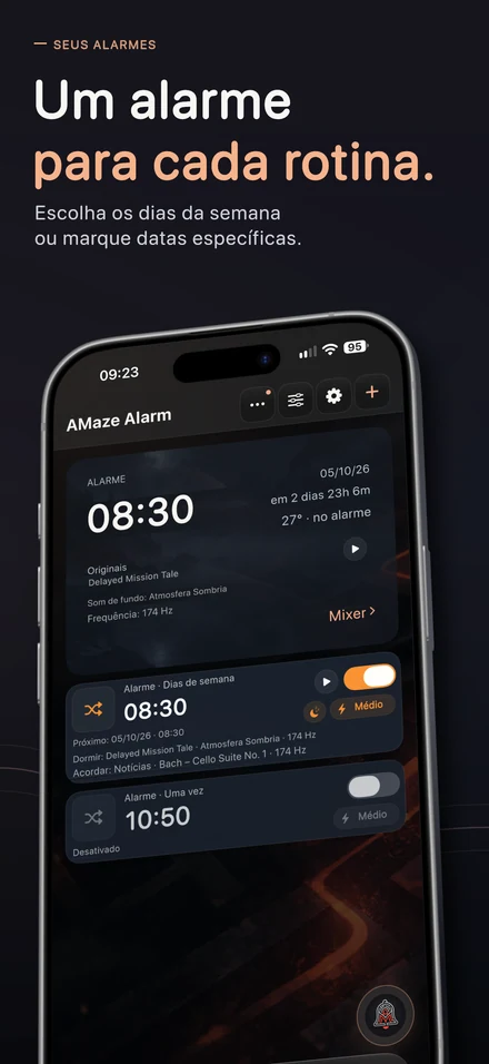 Um alarme para cada rotina. Escolha os dias da semana ou marque datas específicas.